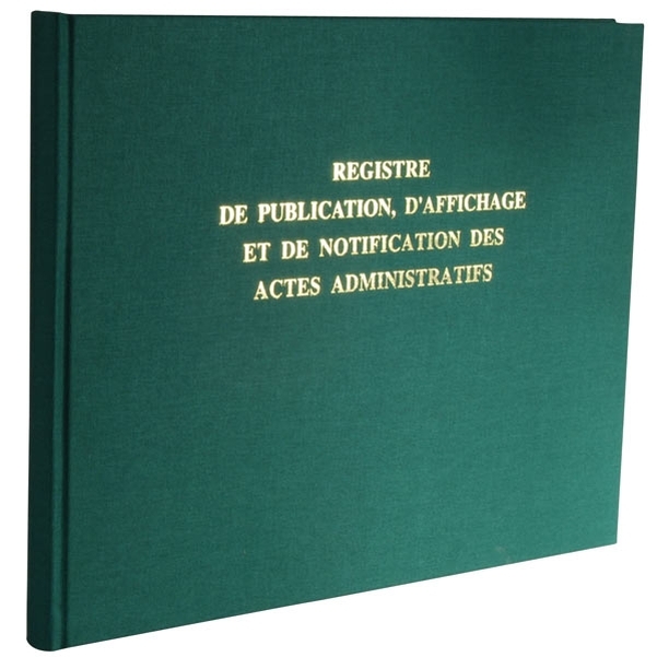 Registre chronologique de publication, d'affichage et de notification des actes administratifs