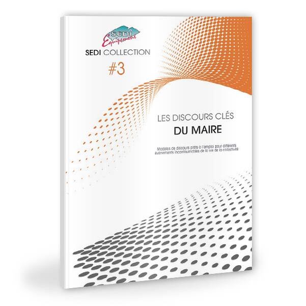 Les discours clés du maire - Sedi Collection #3