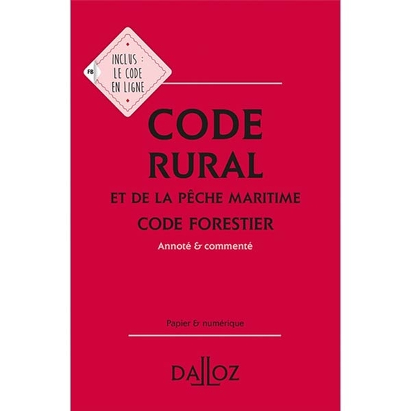 Code Rural et de la Pêche Maritime, Code Forestier Dalloz - Edition 2025