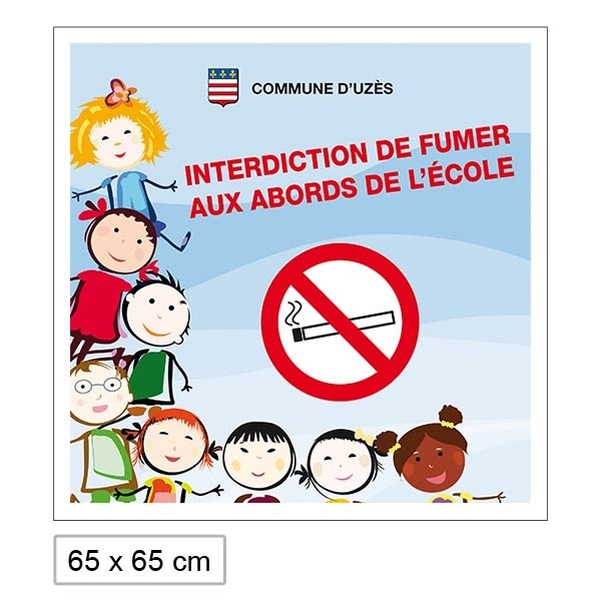 Panneau Interdiction de fumer aux abords des écoles 65x65cm personnalisable