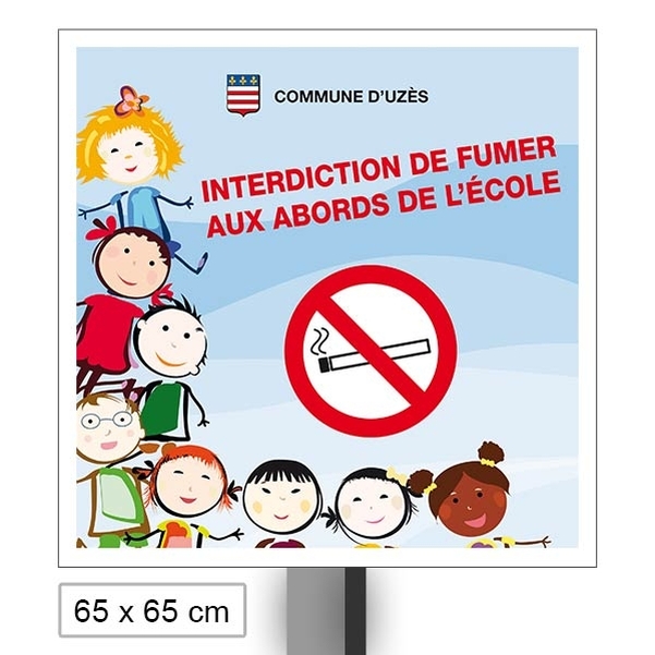 Panneau Interdiction de fumer aux abords des écoles 65x65cm avec poteau et brides - Personnalisable
