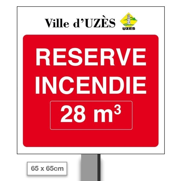 Panneau " Réserve Incendie " 65x65cm avec poteau et brides - Personnalisable