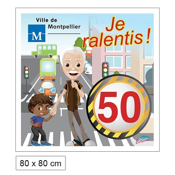Panneau " Je ralentis " circuler responsable 80x80cm personnalisable