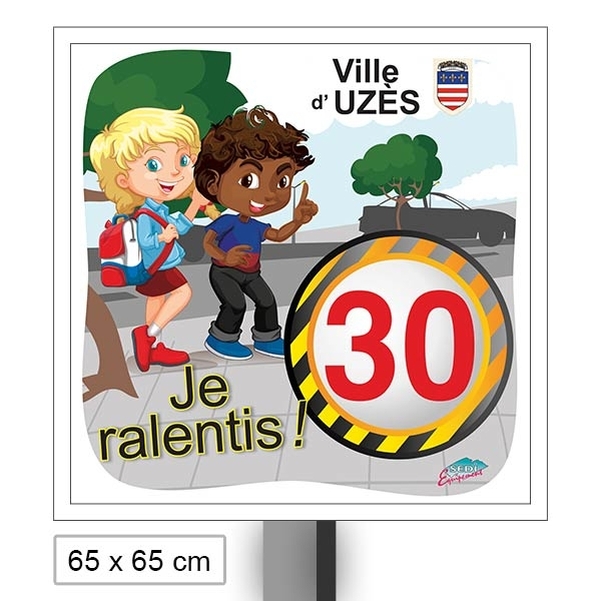 Panneau " Je ralentis aux abords des écoles " 65x65cm avec poteau et brides - Personnalisable