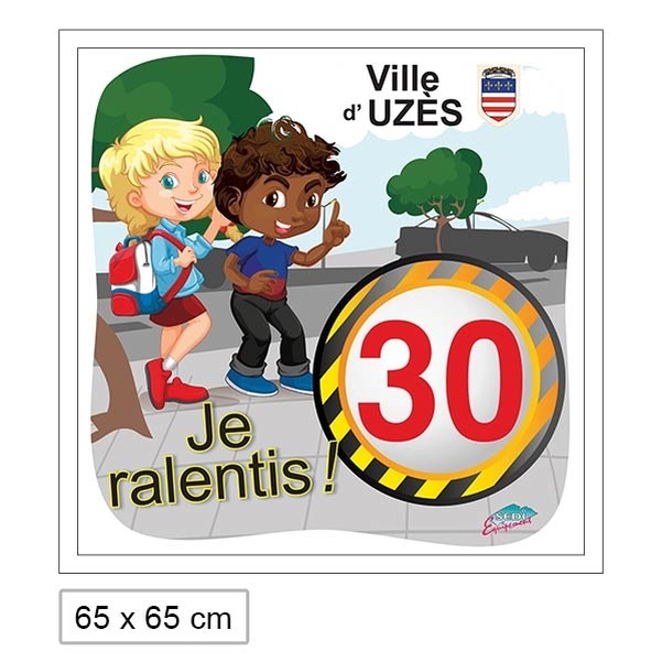 Panneau " Je ralentis aux abords des écoles " 65x65cm personnalisable