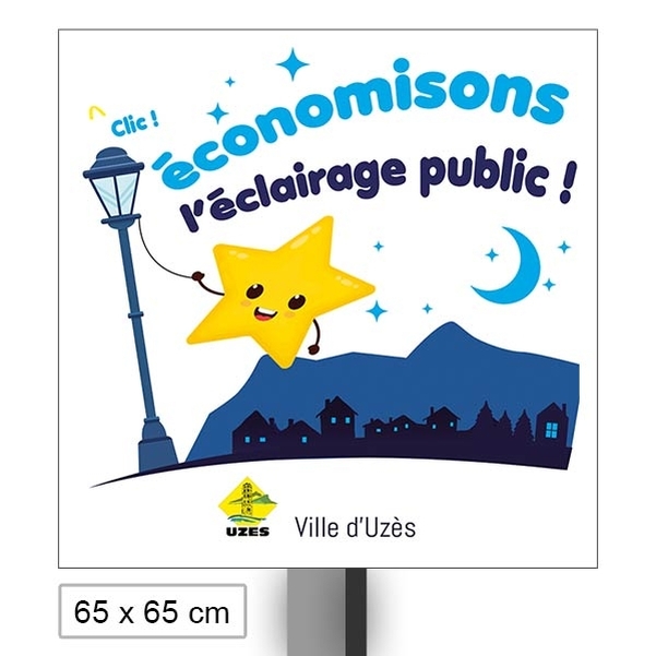 Panneau " Économisons l'éclairage public ! " 65x65cm avec poteau et brides - Personnalisable